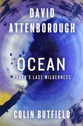 Ocean : Earth's Last Wilderness