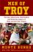 Men of Troy : The Epic Afternoons, Wild Nights, and Enduring Legacy of Pete Carroll's USC Trojans