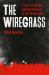 The Wiregrass : A Tale of Murder and Retribution in the Deep South