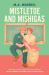 Mistletoe and Mishigas Mistletoe and Mishigas