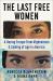 The Last Free Women : A Daring Escape from Afghanistan and Coming of Age in America