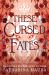 These Cursed Fates (Standard Edition) These Cursed Fates (Standard Edition)