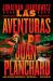 Las Aventuras de Juan Planchard Las Aventuras de Juan Planchard