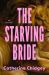 The Starving Bride The Starving Bride