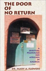 The Door of No Return : A Spiritual Pilgrimage for Africans in America