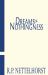 Dreams of Nothingness : Tableland Dreams of Nothingness : Tableland