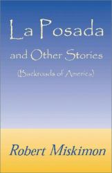 La Posada and Other Stories : Backroads of America