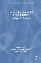 Corpus Linguistics for Sociolinguistics : A Guide for Research