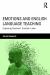 Emotions and English Language Teaching : Exploring Teachers' Emotion Labor