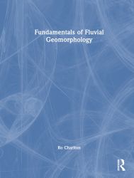 Fundamentals of Fluvial Geomorphology