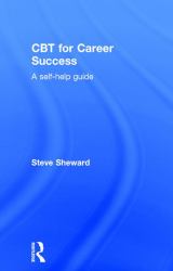 CBT for Career Success : A Self-Help Guide
