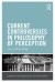 Current Controversies in Philosophy of Perception Current Controversies in Philosophy of Perception