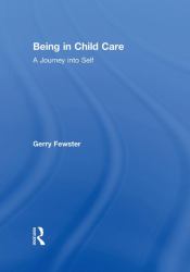 Being in Child Care : A Journey into Self
