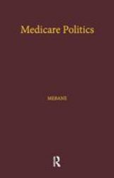 Medicare Politics : Exploring the Roles of Media Coverage, Political Information, and Political Participation