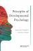 Principles of Developmental Psychology : An Introduction Principles of Developmental Psychology : An Introduction