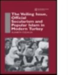 The Veiling Issue, Official Secularism and Popular Islam in Modern Turkey