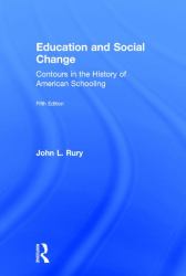 Education and Social Change : Contours in the History of American Schooling