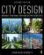 City Design : Modernist, Traditional, Green and Systems Perspectives