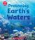 Protecting Earth's Waters (Learn about: Water)
