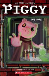 Piggy: the Cure: an AFK Book