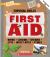 First Aid (a True Book: Survival Skills)