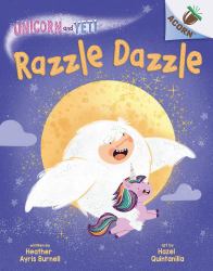 Razzle Dazzle: an Acorn Book (Unicorn and Yeti #9)