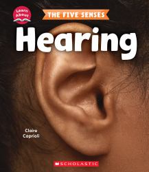 Hearing (Learn about: the Five Senses)