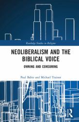 Neoliberalism and the Biblical Voice : Owning and Consuming