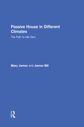 Passive House in Different Climates : The Path to Net Zero