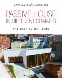 Passive House in Different Climates : The Path to Net Zero
