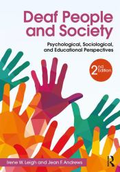 Deaf People and Society : Psychological, Sociological and Educational Perspectives