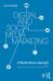 Digital and Social Media Marketing : A Results-Driven Approach Digital and Social Media Marketing : A Results-Driven Approach