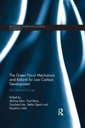 The Green Fiscal Mechanism and Reform for Low Carbon Development : East Asia and Europe