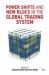 Power Shifts and New Blocs in the Global Trading System