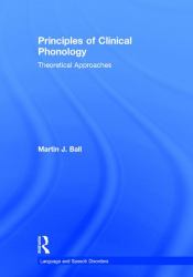 Principles of Clinical Phonology : Theoretical Approaches