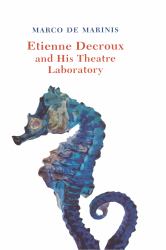 Etienne Decroux and His Theatre Laboratory