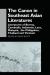 The Canon in Southeast Asian Literature : Literatures of Burma, Cambodia, Indonesia, Laos, Malaysia, Phillippines, Thailand and Vietnam