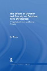 The Effects of Duration and Sonority on Countour Tone Distribution : A Typological Survey and Formal Analysis