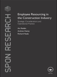 Employee Resourcing in the Construction Industry : Strategic Considerations and Operational Practice