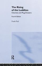 The Rising of the Luddites : Chartists and Plug-Drawers