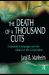 The Death of a Thousand Cuts : Corporate Campaigns and the Attack on the Corporation