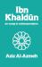 Ibn Khaldun : A Reinterpretation