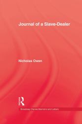 Journal of a Slave-Dealer : A Living History of the Slave Trade