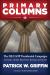 Primary Columns 2012 : In Essays, Op-Eds, Blog Posts, Musing, and Rants!