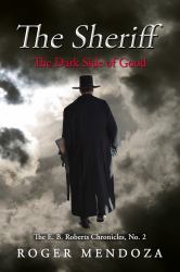The Sheriff : The Dark Side of Good
