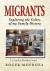 Migrants : Exploring the Colors of My Family History Migrants : Exploring the Colors of My Family History