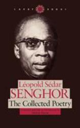 Leopold Sedar Senghor : The Collected Poetry