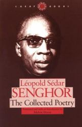 Leopold Sedar Senghor : The Collected Poetry