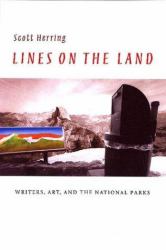 Lines on the Land : Writers, Art, and the National Parks