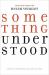 Something Understood : Essays and Poetry for Helen Vendler